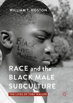 portada Race and the Black Male Subculture: The Lives of Toby Waller