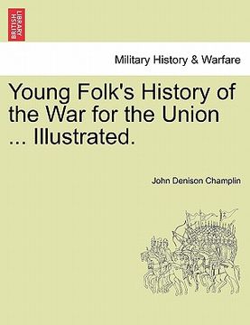 portada young folk's history of the war for the union ... illustrated. (en Inglés)