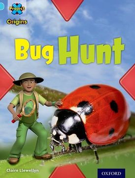 portada Project X Origins: Light Blue Book Band, Oxford Level 4: Bugs: Bug Hunt