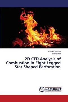 portada 2D CFD Analysis of Combustion in Eight Legged Star Shaped Perforation