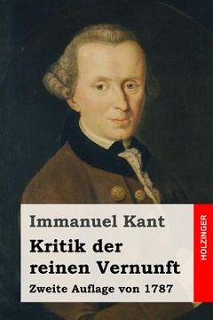 portada Kritik der Reinen Vernunft: Zweite Auflage von 1787 (en Alemán)