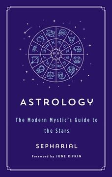 portada Astrology: The Modern Mystic'S Guide to the Stars (Modern Mystic Library) (en Inglés)