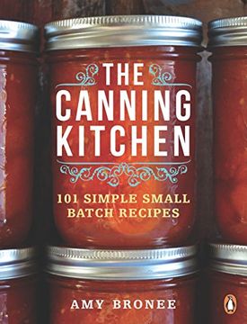 portada The Canning Kitchen: 101 Simple Small Batch Recipes (en Inglés)