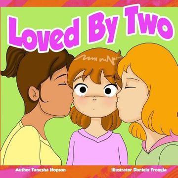 portada Loved By Two: Being loved by people of the same sex (en Inglés)