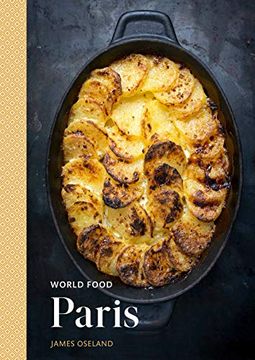 portada World Food: Paris: Heritage Recipes for Classic Home Cooking [a Parisian Cookbook] (en Inglés)