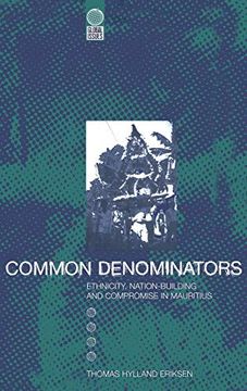 portada Common Denominators: Ethnicity, Nation-Building and Compromise in Mauritius (Global Issues) (in English)
