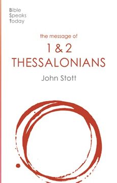 portada The Message of Thessalonians: Preparing for the Coming King (The Bible Speaks Today new Testament, 14) (en Inglés)