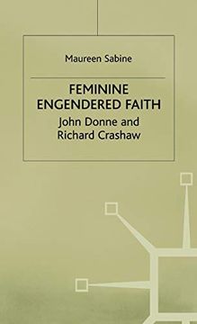 portada Feminine Engendered Faith: The Poetry of John Donne and Richard Crashaw (en Inglés)