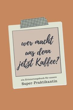 portada Ein Erinnerungsbuch für unsere Super-Praktikantin: ein Buch als Geschenk zum Selbstausfüllen (in German)