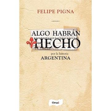 portada Algo Habrán Hecho por la Historia Argentina