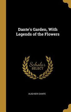 portada Dante's Garden, With Legends of the Flowers