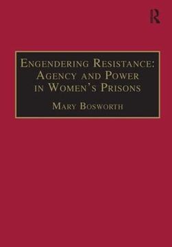portada Engendering Resistance: Agency and Power in Women's Prisons (en Inglés)