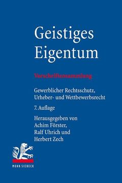 portada Geistiges Eigentum: Vorschriftensammlung Zum Gewerblichen Rechtsschutz, Urheberrecht Und Wettbewerbsrecht (en Alemán)