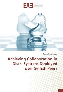portada Achieving Collaboration in Distr. Systems Deployed over Selfish Peers