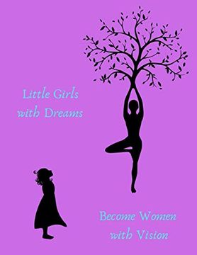 portada Little Girls With Dreams Become Women With Vision (en Inglés)
