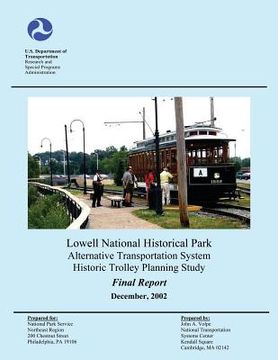 portada Lowell National Historical Park Alternative Transportation System Historic Trolley Planning Study (en Inglés)