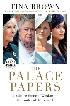portada The Palace Papers: Inside the House of Windsor--The Truth and the Turmoil (Random House Large Print) (en Inglés)