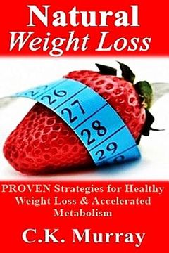 portada Natural Weight Loss: PROVEN Strategies for Healthy Weight Loss & Accelerated Metabolism (in English)