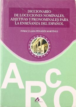 portada diccionario de locuciones nominales-adjetivas-pronom.p/enseñanza español(r)(2008)
