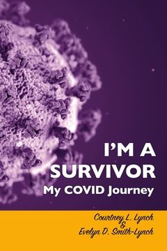 portada I'm A Survivor: My COVID Journey (en Inglés)