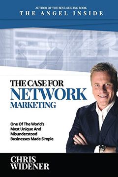 portada The Case for Network Marketing: One of the World's Most Misunderstood Businesses Made Simple