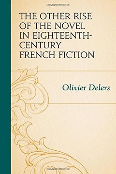 portada The Other Rise of the Novel in Eighteenth-Century French Fiction