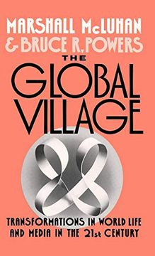 portada The Global Village: Transformations in World Life and Media in the 21St Century (Communication and Society) (en Inglés)