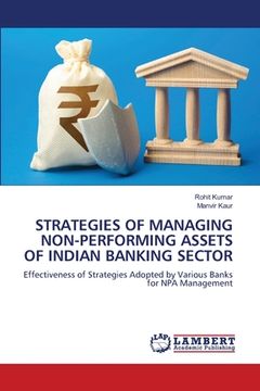 portada Strategies of Managing Non-Performing Assets of Indian Banking Sector (en Inglés)