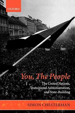 portada You, the People: The United Nations, Transitional Administration, and State-Building (Project of the International Peace Academy) (in English)