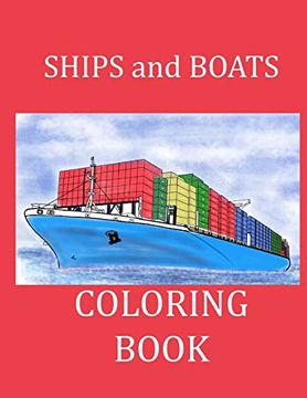 portada Ships and Boats Coloring Book: Boat Coloring Book Ship Coloring Book for Kids and Adults (en Inglés)