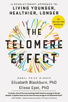 portada The Telomere Effect: A Revolutionary Approach to Living Younger, Healthier, Longer (in English)