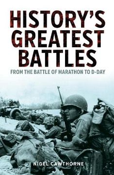portada History'S Greatest Battles: From the Battle of Marathon to D-Day 