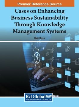 portada Cases on Enhancing Business Sustainability Through Knowledge Management Systems (en Inglés)