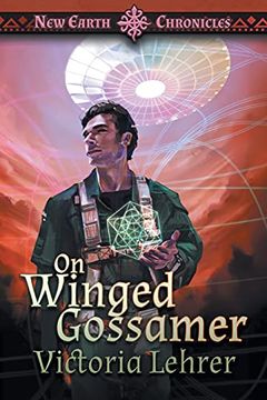 portada On Winged Gossamer: A Visionary Sci-Fi Adventure (3) (New Earth Chronicles) (en Inglés)