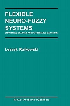 portada flexible neuro-fuzzy systems: structures, learning and performance evaluation (in English)