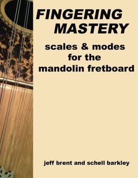 portada Fingering Mastery - scales & modes for the mandolin fretboard