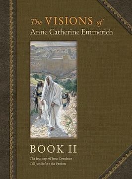 portada The Visions of Anne Catherine Emmerich: Book ii (en Inglés)
