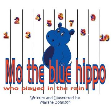 portada Mo the Blue Hippo Who Played in the Rain (en Inglés)