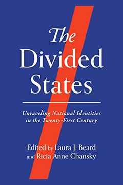 portada The Divided States: Unraveling National Identities in the Twenty-First Century (Wisconsin Studies in Autobiography) (in English)