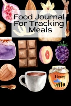 portada Food Journal For Tracking Meals: Keto Diet Planner Journal For Women To Write In Notes About Food, Dieting, Goals, Priorities & Quick-Fix Recipes for (in English)