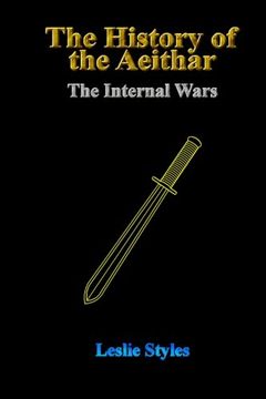 portada The History of the Aeithar - Book 01 - The Internal Wars (Volume 1)