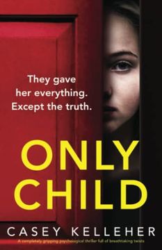 portada Only Child: A Completely Gripping Psychological Thriller Full of Breathtaking Twists (Totally Compelling Psychological Thrillers by Casey Kelleher) 