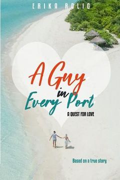 portada A Guy in Every Port: A Quest for Love (en Inglés)