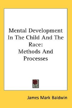 portada mental development in the child and the race: methods and processes (en Inglés)