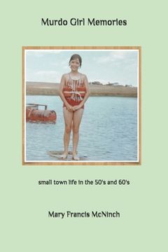 portada Murdo Girl Memories: small town living in the 50's and 60's (en Inglés)
