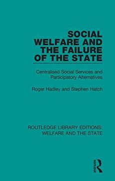 portada Social Welfare and the Failure of the State (Routledge Library Editions: Welfare and the State) (en Inglés)