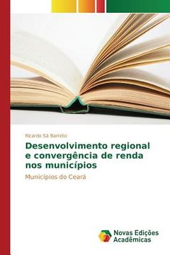 portada Desenvolvimento regional e convergência de renda nos municípios (en Portugués)