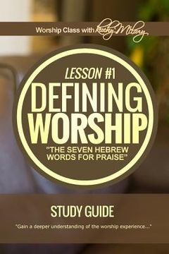 portada Defining Worship Lesson #1 Study Guide: Seven Hebrew Words for Praise (en Inglés)