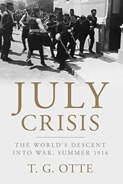 portada July Crisis: The World's Descent into War, Summer 1914