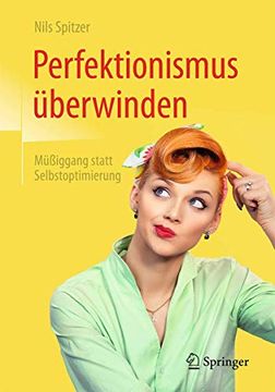 portada Perfektionismus Überwinden: Müßiggang Statt Selbstoptimierung (in German)